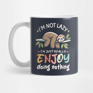 Funny Sloth Quotes Mug